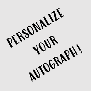 "Personalize" Your Autographed Purchase